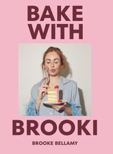Bake With Brooki by Brooke Bellamy Hardcover ...