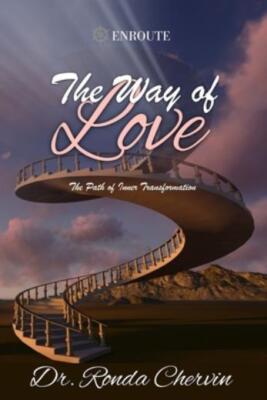 The Way Of Love: The Path Of Inner Transformation