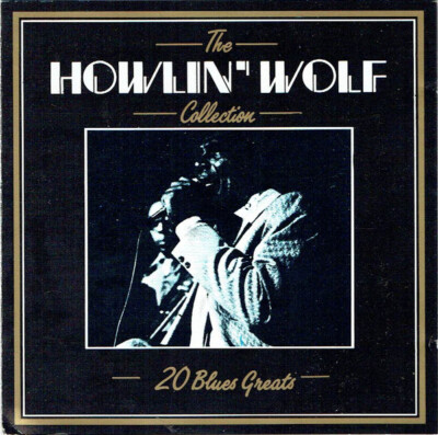 Howlin' Wolf - The Howlin' Wolf Collection (CD, Comp, RE) | eBay UK