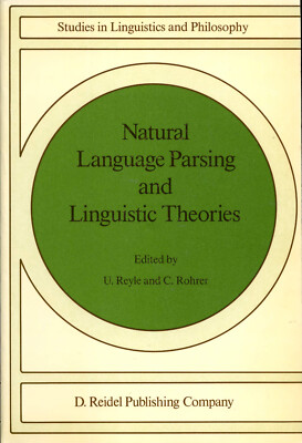 Natural Language Parsing and Linguistic Theories Reyle & Rohrer Philosophy Rare!