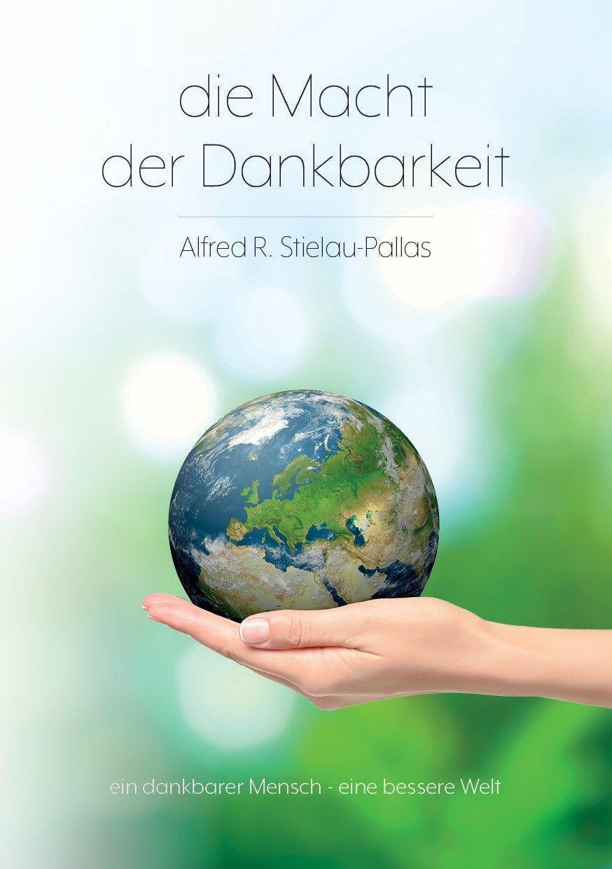 Thumbnail - Alfred R. Stielau-pallas | Die Macht Der Dankbarkeit | Buch | Deutsch