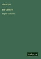 LéOn Frapié | Les ObséDéS | Buch | FranzöSisch (2025) | En Gros CaractèRes