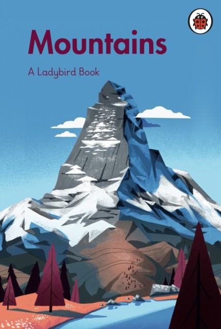 A Ladybird Book: Mountains by Ladybird (Hardback Book)
