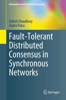 Fault-Tolerant Distributed Consensus In Synchronous Networks | Choudhury (U. A.)