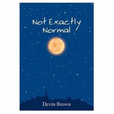 Not Exactly Normal Perfect Devin Brown