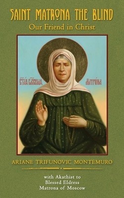 Ariane Trifunovic Montemuro Saint Matrona the Blind (Taschenbuch) (US IMPORT)