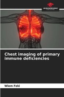 Wiem Feki | Chest Imaging Of Primary Immune Deficiencies | Taschenbuch (2025)