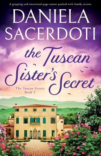 Daniela Sacerdoti The Tuscan Sister's Secret (Tascabile) Tuscan Sisters