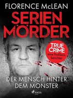 SerienmöRder - Der Mensch Hinter Dem Monster Florence Mclean