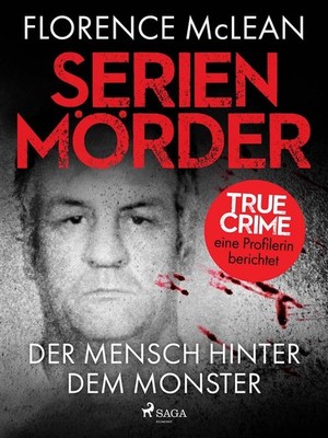 Serienmörder - Der Mensch hinter dem Monster Florence McLean