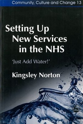 Setting Up New Services in the NHS: Just Add W. Norton*#