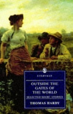 Outside The Gates Of The World: Selec..., Hardy, Thomas