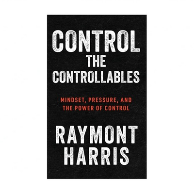 #ad #ad Control the Controllables: Mindset Pressure and the Power of Control $31.24