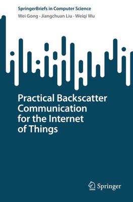 Practical Backscatter Communication for the Internet of Things | Gong (u. a.)