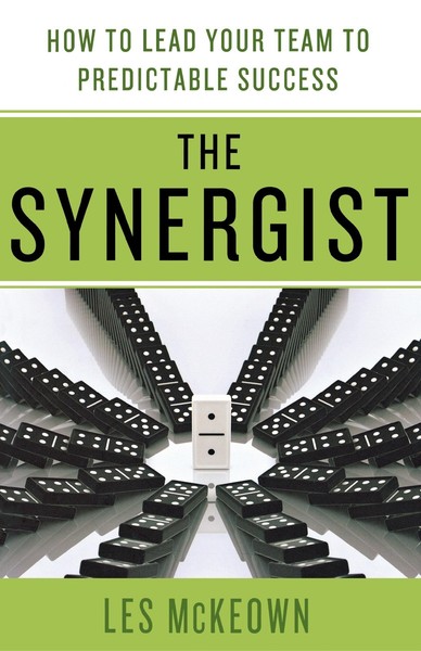 The Synergist: How To Lead Your Team To Predictable Success ... 9780230120556-image