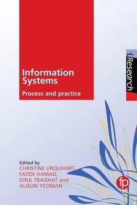 Information Systems: Process and practice by Christine Urquhart (English) Paperb