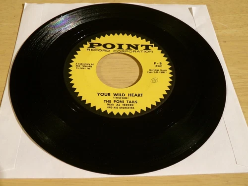 The Poni Tails 45 - Your Wild Heart - Point P-8