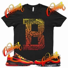 BE BLESSED T Shirt for N Air Max 97 Magma 270 React Sunrise Sunset Vapor