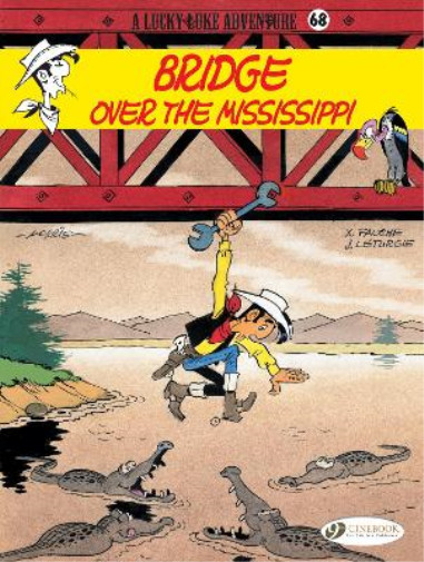 Jean & Fauche, Xavier Letu Lucky Luke 68 - Bridge Over The Mississ