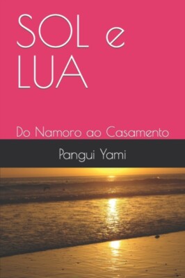 Yami - SOL e LUA  Do Namoro ao Casamento - New paperback or softback - X555z