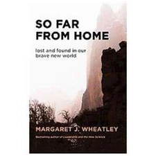 So Far from Home: Lost and Found in Our Brave New World