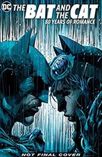 Batman: The Bat and the Cat: 80 Years of Romance Hardcover Batman: The Bat and the Cat: 80 Years of Romance Hardcover
