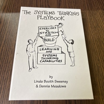 The Systems Thinking Playbook: Exercises to Stretch and Build Learning and Sys..