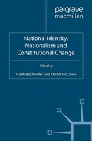 F. Bechhofer (U. A.) | National Identity, Nationalism And Constitutional Change