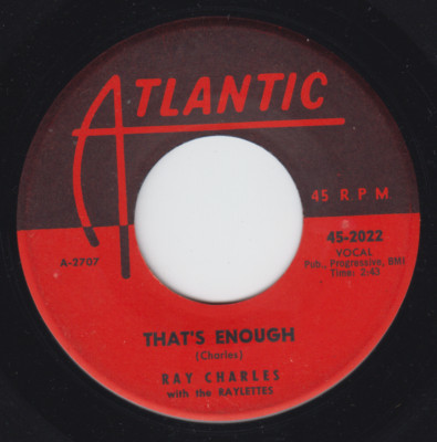 Ray Charles 7'' ''That's Enough / Tell Me How You Feel'' Atlantic 2022, Excellent 