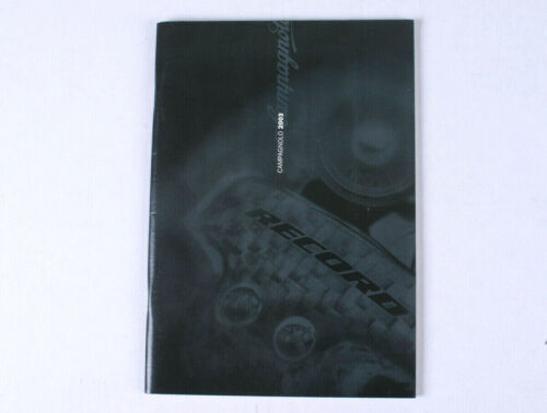 2003 Campagnolo Bicycle Parts Catalog First 10 Speed Record Chorus Centaur Bora - Picture 1 of 4