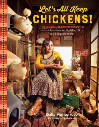 Dalia Monterroso Let's All Keep Chickens! (Tascabile)