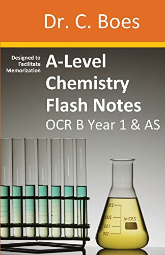 A-Level Chemistry Flash Notes OCR B (Salters) Year 1 & AS: Condensed... - Boes