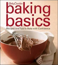 Betty Crocker Baking Basics: Recipes and Tips to Bake wit - VERY GOOD