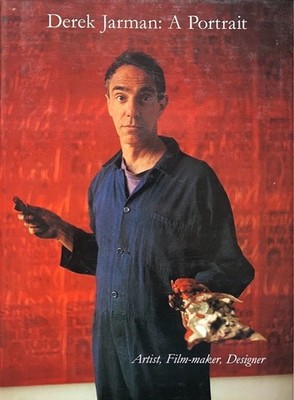 Derek Jarman: A Portrait: A Portrait - Artist, Film-maker, Designer Parkes, Jame