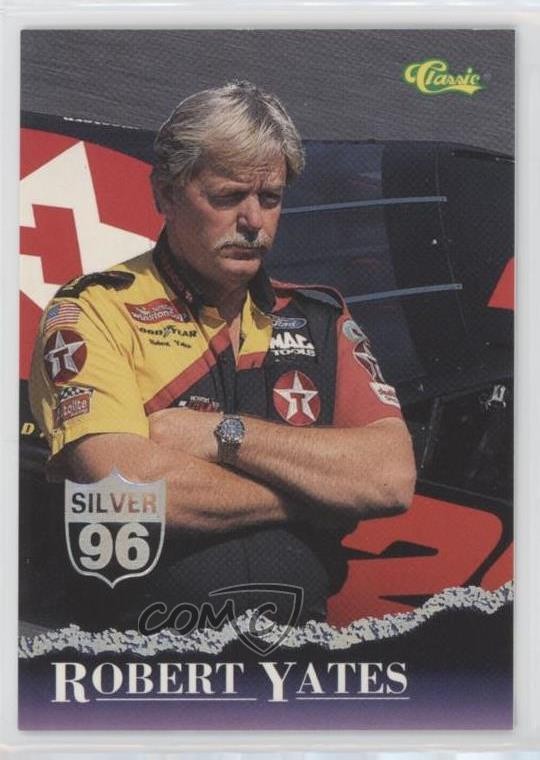 1996 Classic Silver Robert Yates #23 HOF n3t