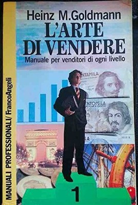 arte di vendere manuale per venditori di ogni livello goldmann 9788820495671
