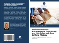 Jan Maurits Van Mourik | NatüRliche Versus Anthropogene Entstehung Von...