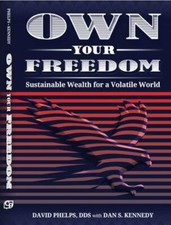Own Your Freedom: Sustainable Wealth for a Volatile World by Phelps, David, B...
