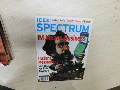 IEEE Spectrum Technology Magazine November 2002 Instant Messaging