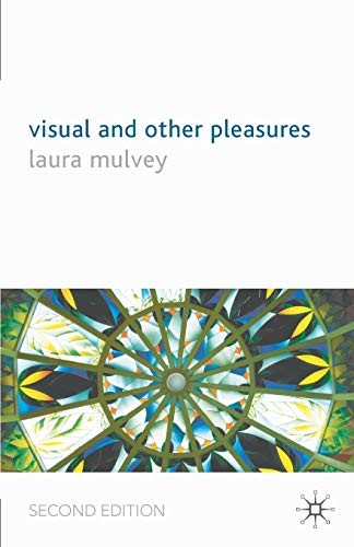 Visual and Other Pleasures (Language, Discourse, Society),Laura