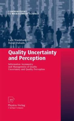 Quality Uncertainty and Perception : Information Asymmetry and Management of ...