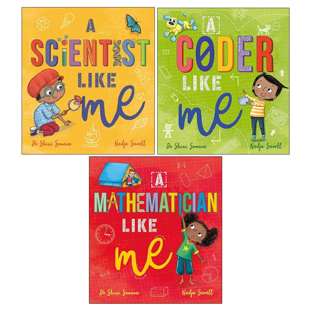 Dr Shini Somara and Nadja Sarell 3 Books Collection Set  A Scientist Like Me