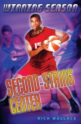Second String Center #10 (Winning Season) by Rich Wallace