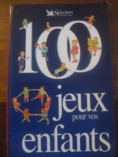 100 Jeux Pour Vos Enfants Hors-Série N° 0 : Jeux De Plein Air - Jeux D'intérieur