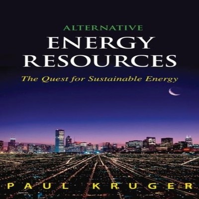 Alternative Energy Resources The Quest for Sustainable Energy Pau