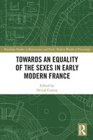 Derval Conroy | Towards An Equality Of The Sexes In Early Modern France | Buch