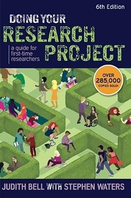Doing Your Research Project: A Guide For First-Time Researchers, Bell, Judith, U