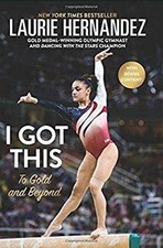 I Got This : To Gold and Beyond Paperback Laurie Hernandez