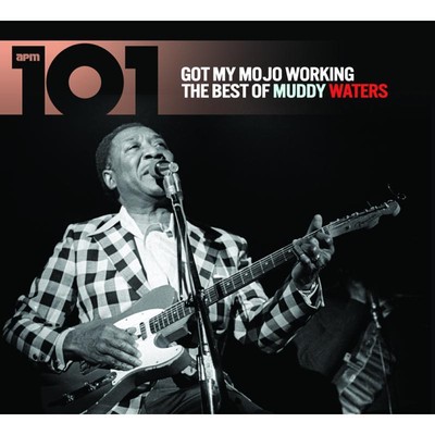 Muddy Waters 101 - Got My Mojo Working: CD NEW