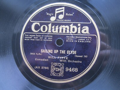 WILL FYFFE  12' 78 RPM SAILING UP THE CLYDE / YE CAN COME AND SEE THE BABY  EX